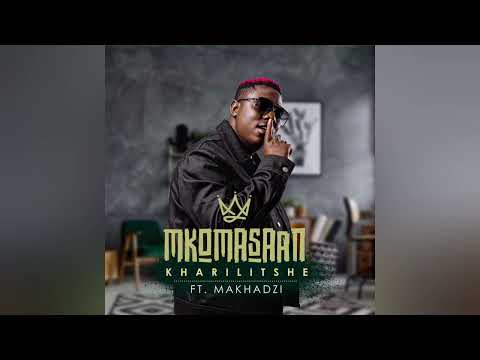 Mkomasaan ft Makhadzi - Kharilitshe (Official Audio)