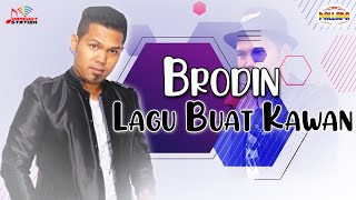 Download lagu Brodin - Lagu Buat Kawan mp3