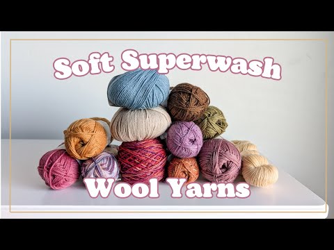 The Best Soft Superwash Wool Yarns? - Our Favorites!