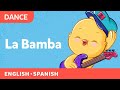 Canticos La Bamba Dance And Sing With All Your Canticos Friends Learn In English And Spanish