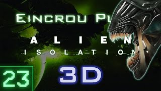 [Alien: Isolation] Let's Play: 23 ASMR #3: Alien Stalking Me Relentlessly (Stereoscopic 3D)