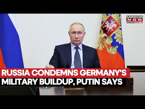 Russia-Ukraine War: Germany Pivots Toward War Preparations Amid Rising Tension, Putin Reacts, Watch