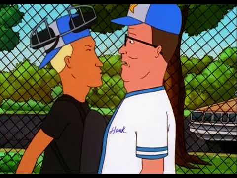 “I’ll kick your ass I tell you hwhat” - Hank Hill (King of the Hill)