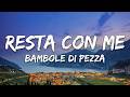 Bambole Di Pezza - Resta Con Me (Sanremo 2026) [Testo/Lyrics]