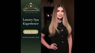 Reflections Spa | Best Russian Massage & Luxury Relaxation