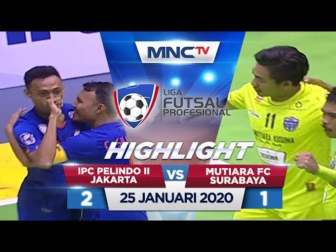IPC PELINDO II JAKARTA VS MUTIARA FC SURABAYA (FT: 2-1) - Highlights Liga Futsal Profesional 2020