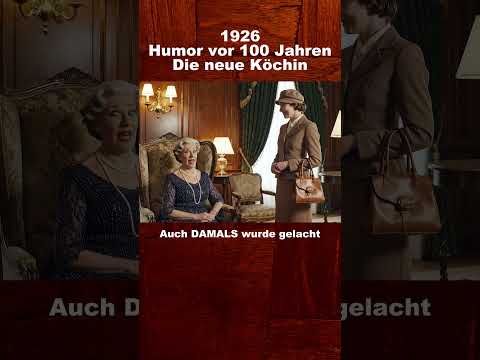 Die neue Köchin 1926 Humor vor 100 Jahren #flachwitz #deutsch #witze #arztwitze #rentner