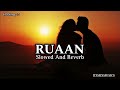 Ruaan (Slowed + Reverb) | Pritam, Arijit Singh | Tiger 3 | Audio Song