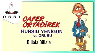 Hurşid Yenigün ve Grubu / Dillala Dillala