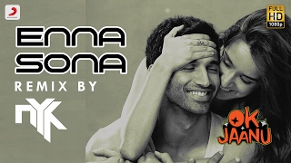 Enna Sona Remix By DJ NYK  Shraddha Kapoor  Aditya