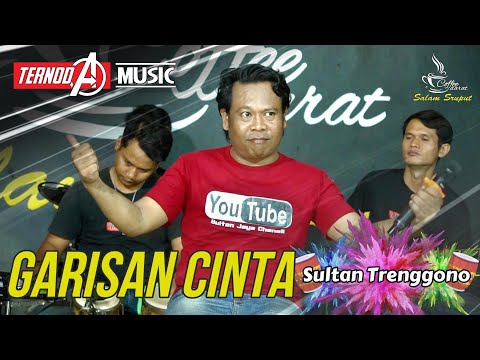GARISAN CINTA | SULTAN TRENGGONO | TERNODA MUSIC