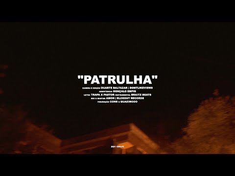 Trapa x Pastor - PATRULHA (prod. Braitz) (Directed by Dontlikeviews)