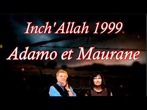 Inch'Allah  Salvatore Adamo et Maurane 1.999. Subtitulos español