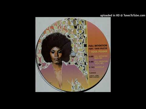 Full Intention Feat. Thea Austin | Soul Power (Full Intention Main Mix)