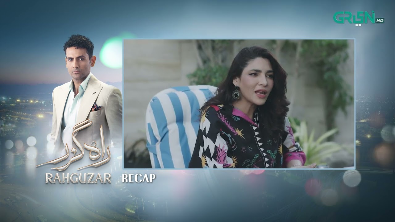 Recap - Rahguzar Episode 34 | 8th May 2026 | Green TV Entertainment