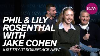 Phil & Lily Rosenthal in Conversation with Jake Cohen: Just Try It! Someplace New!
