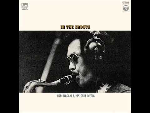 Jiro Inagaki  His Soul Media  In The Groove 1973 Album