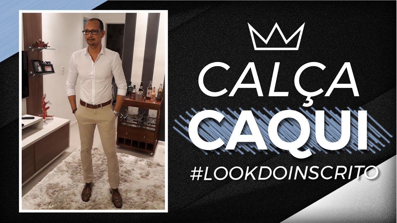 CALÇA CAQUI MASCULINA: com usar com estilo