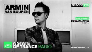 Declan James - Orion [Reboot Recordings] ASOT A State Of Trance #ASOT775 with Armin van Buuren