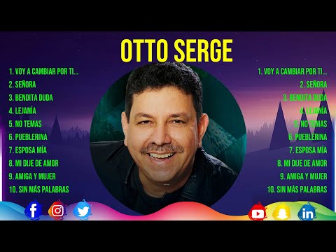 Otto Serge ~ 10 Grandes Exitos, Mejores Éxitos, Mejores Canciones
