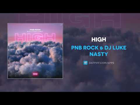 PnB Rock & DJ Luke Nasty - HIGH (AUDIO)
