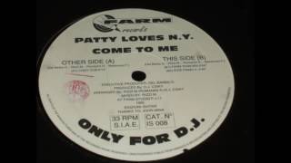 PATTY LOVES N Y  - Come to me
