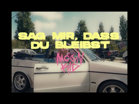 Sag Mir Dass Du Bleibst - Moonkid