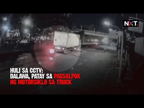 Huli sa CCTV: Dalawa, patay sa pagsalpok ng motorsiklo sa truck NXT