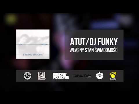 11. Atut / Dj Funky - Własny stan świadomości