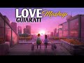Non Stop Love Mashup Gujarati Lofi Slowed Reverb Song Romantic Gujarati Song
