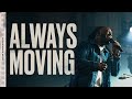 Always Moving