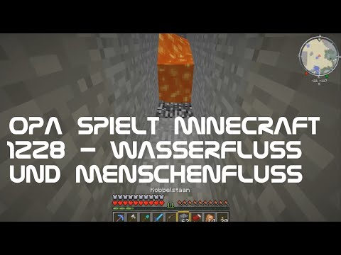 Opa spielt Minecraft 1228 - Wasserfluss und Menschenfluss