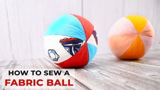 DIY Fabric Ball Pattern and Tutorial // Perfectly ROUND Ball or Sphere