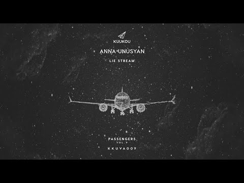 Anna Unusyan - Lie Stream