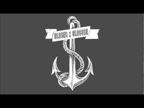 Closer 2 Closure - Let Love Bleed Red