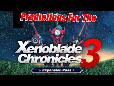 12 Days Till Xenoblade 3 - Predicting What Will The Xenoblade 3 Expansion Pass Will Be Like