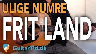 Lær at spille &quot;Frit Land&quot; af Ulige Numre på guitar