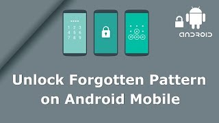 How To Unlock Android Phone Pattern Lock if Forgotten