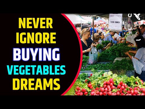 Buying Vegetables in Dream Meaning | Dream About Buying Vegetables