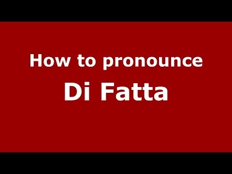 How to pronounce Di Fatta (Italian/Italy) - PronounceNames.com