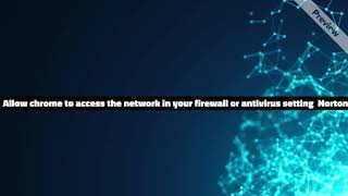 Allow Chrome to access the network in your firewall or Anti-virus setting Norton ?| 1-8336625666