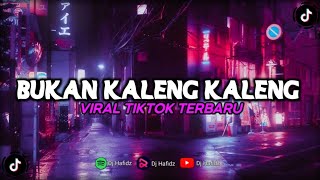 Download lagu DJ BUKAN KALENG KALENG MENGAKNE STYLE DJ TEBANG || YANG LAGI VIRAL DI TIKTOK mp3