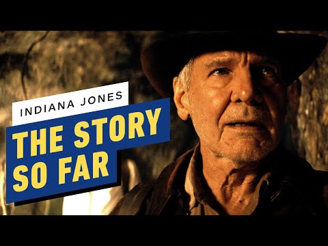 Indiana Jones - The Story So Far
