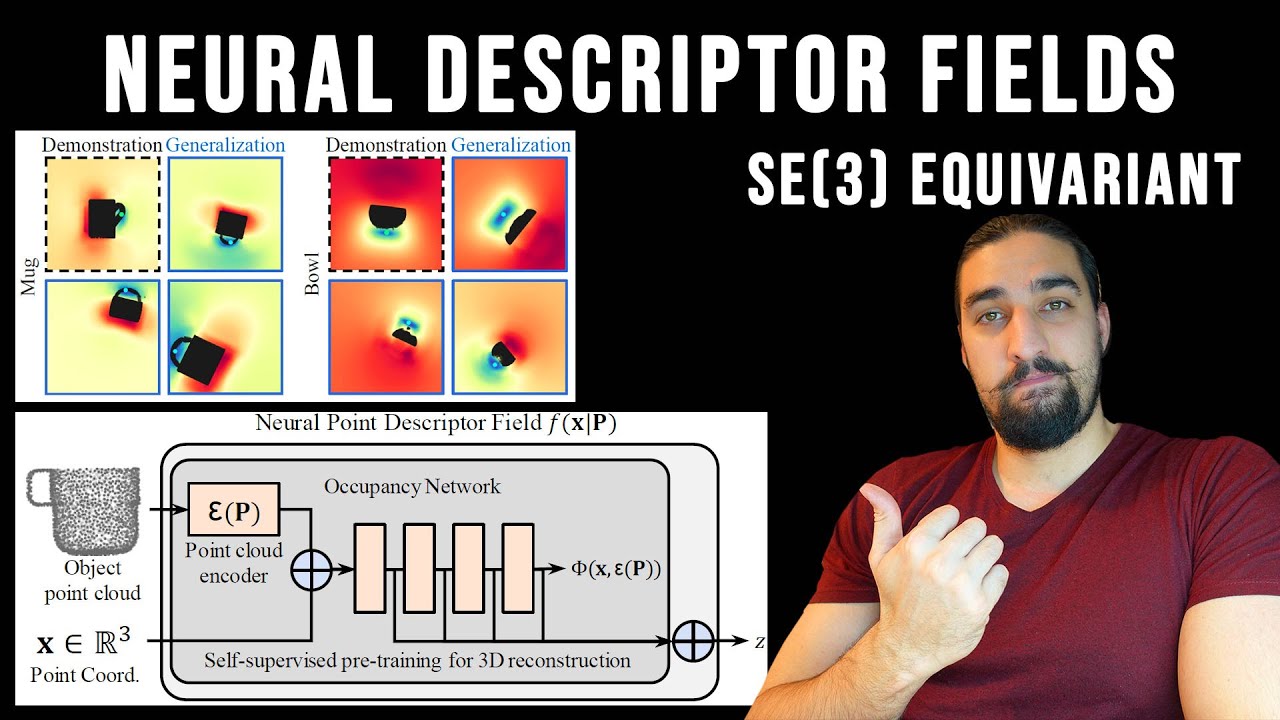 Neural Descriptor Fields: SE(3)-Equivariant Object Representations for Manipulation Paper Explained