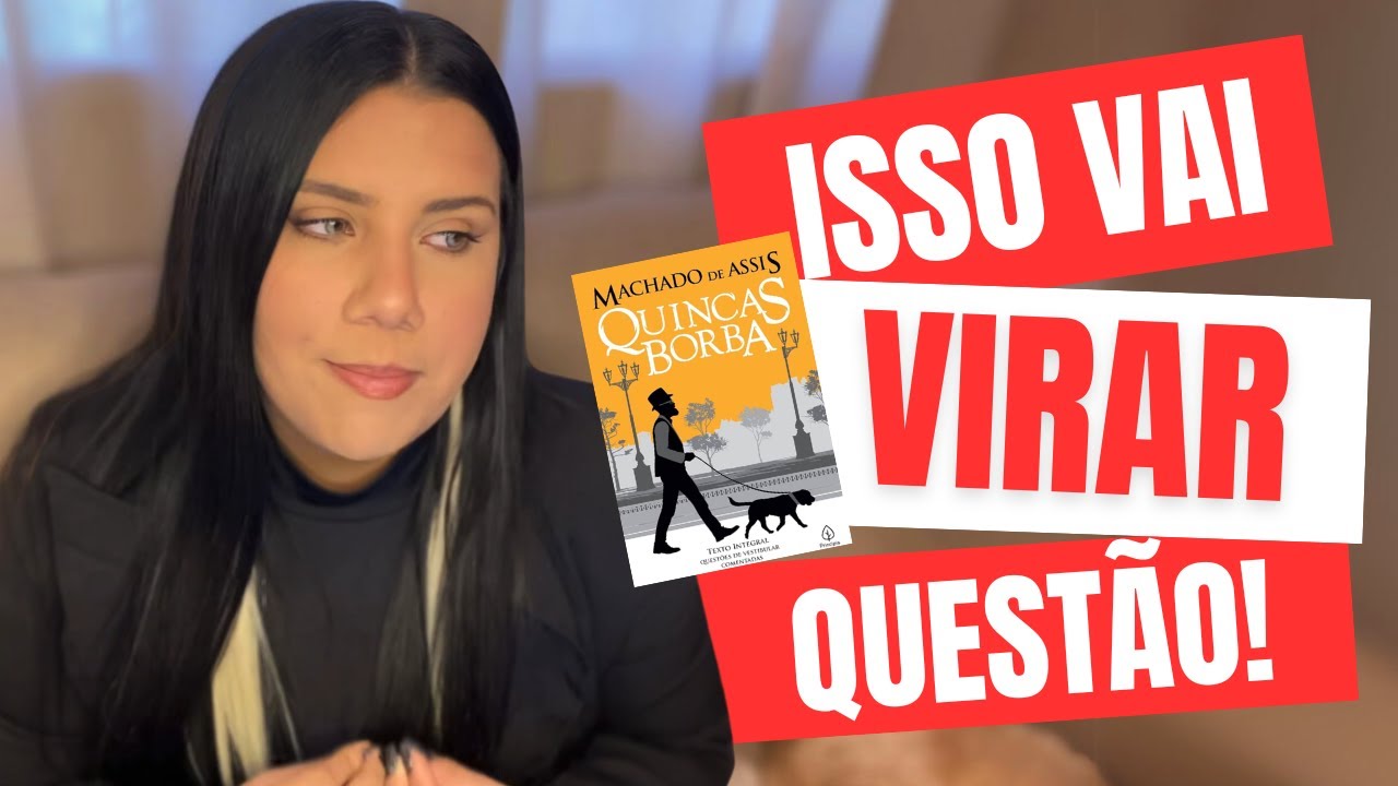 AULA 02 - Quincas Borba: o que pode virar questão? | Vestibular Uerj 2025