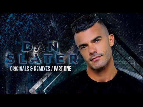 DJ Dan Slater - Originals & Remixes (Part One)