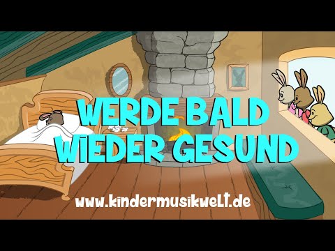 Gute Besserung Kinderlied | Werde bald wieder gesund | Kindermusikwelt