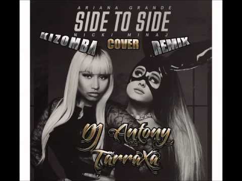 DJ Antony TarraXa REMIX - Side to Side (Ariana Grande Cover) Kizomba Remix