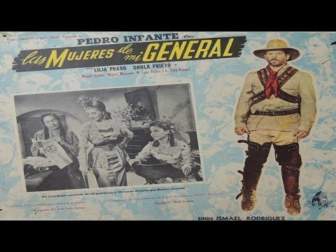 Pedro Infante-Las Mujeres de mi General-Película Mexicana Completa.