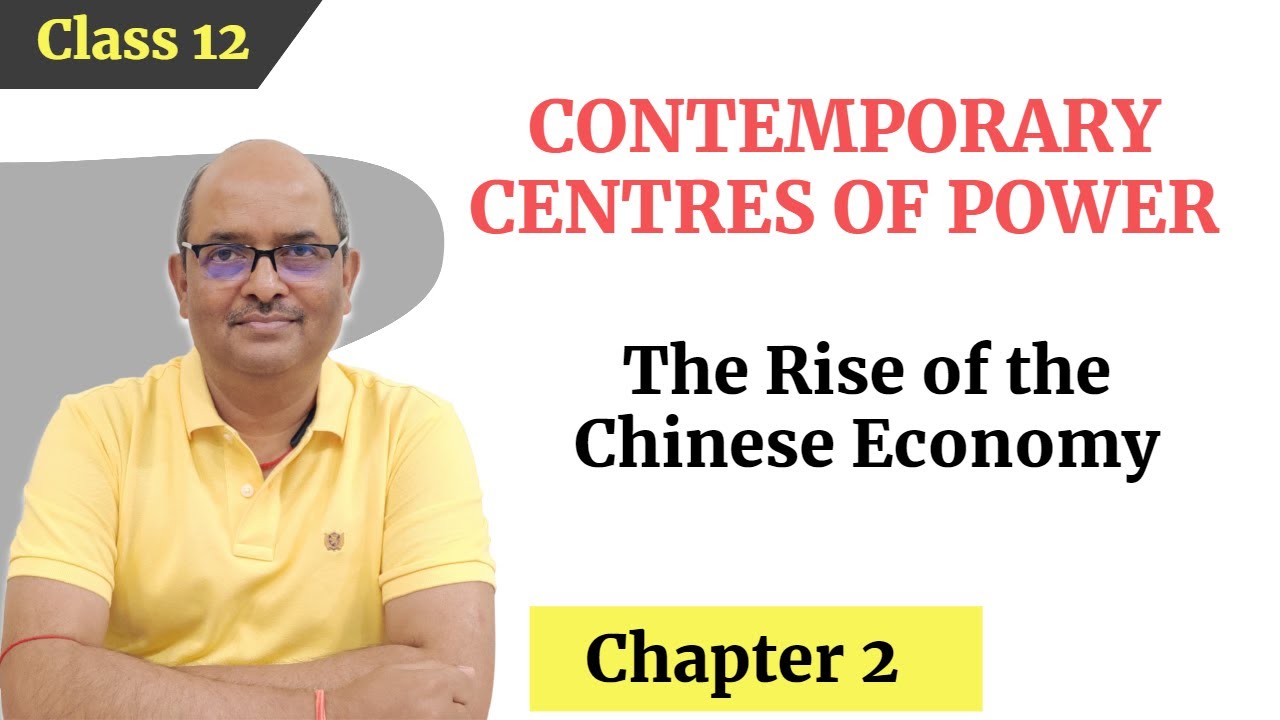 The Rise of the Chinese Economy| Contemporary Centres of Power| Class12| Political Science